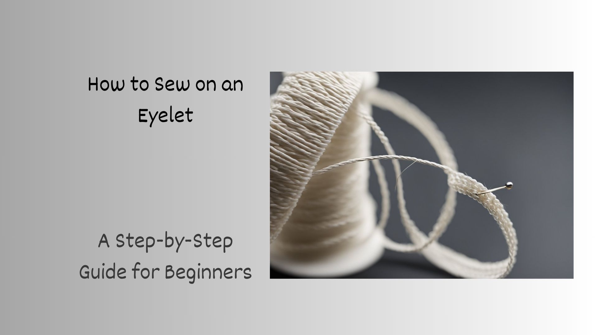 You are currently viewing How to Sew on a Eyelet: A Step-by-Step Guide for Beginners